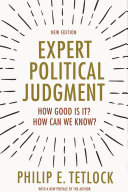 Expert political judgment how good is it? How can we know? /