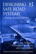 Designing safe road systems a human factors perspective /