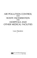 Air pollution control and waste incineration for hospitals and other medical facilities /