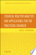 Chemical reactor analysis and applications for the practicing engineer