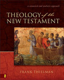 Theology of the new testament: a canonical and synthetic approach /