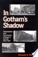 In Gotham's shadow globalization and community change in central New York /
