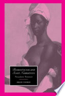 Romanticism and slave narratives transatlantic testimonies /