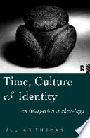 Time, culture and identity an interpretative archaeology /