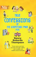 True confessions of the Stratford Park PTA /