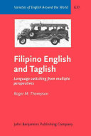 Filipino English and Taglish language switching from multiple perspectives /