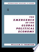 The emergence of the global political economy