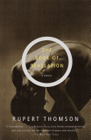 The Book of revelation / Rupert Thomson.