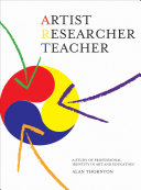 Artist, researcher, teacher a study of professional identity in art and education /