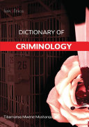 Dictionary of criminology /