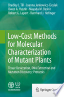 Low-Cost Methods for Molecular Characterization of Mutant Plants Tissue Desiccation, DNA Extraction and Mutation Discovery: Protocols /