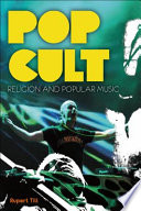 Pop cult religion and popular music /
