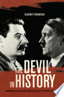 The devil in history communism, fascism, and some lessons of the twentieth century /