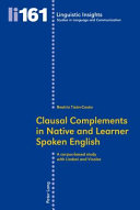 Clausal complements in native and learner spoken English : a corpus-based study with Lindsei and Vicolse /