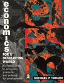 Economics for a developing world : an introduction to principles, problems and policies for development /