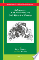 Kaleidoscope F.M. Dostoevsky and the early dialectical theology /