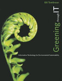 Greening through IT information technology for environmental sustainability /