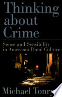 Thinking about crime sense and sensibility in American penal culture /