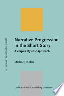 Narrative progression in the short story a corpus stylistic approach /
