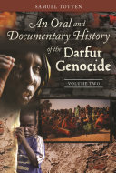 An oral and documentary history of the Darfur genocide. vol.1 /