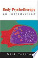 Body psychotherapy an introduction /