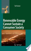 Renewable Energy Cannot Sustain A Consumer Society