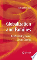 Globalization and Families Accelerated Systemic Social Change /