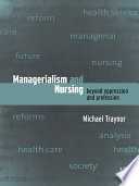 Managerialism and nursing beyond oppression and profession /