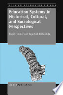 Education Systems in Historical,Cultural,and Sociological Perspectives