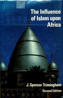 The influence of Islam upon Africa /