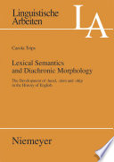 Lexical semantics and diachronic morphology the development of -hood, -dom and -ship in the history of English /