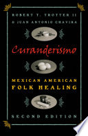 Curanderismo Mexican American folk healing /