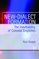 New-dialect formation the inevitability of colonial Englishes /