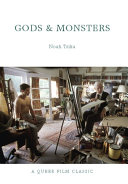 Gods & monsters a queer film classic /
