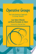 Operative groups the Latin-American approach to group analysis /
