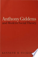 Anthony Giddens and modern social theory