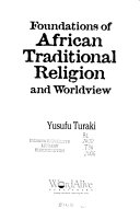 Foundations of African traditional religion and worldview /