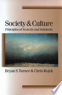 Society and culture principles of scarcity and solidarity /