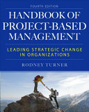 The Handbook of project-based management : leading strategic change in organizations /