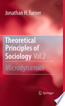 Theoretical Principles of Sociology, Volume 2 Microdynamics /