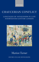 Chaucerian conflict languages of antagonism in late fourteenth-century London /
