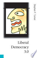 Liberal democracy 3.0 civil society in an age of experts /
