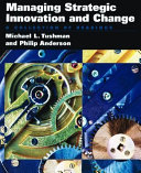 Managing strategic innovation and change /