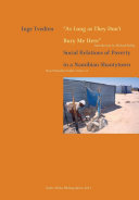 "As long as they don't bury me here" : social relations of poverty in a Namibian shantytown /