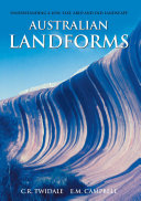Australian landforms understanding a low, flat, arid and old landscape /