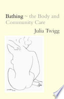 Bathing, the body and community care