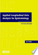 Applied longitudinal data analysis for epidemiology a practical guide /