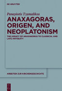 Anaxagoras, Origen, and Neoplatonism.