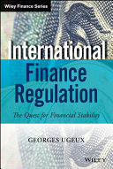 International finance regulation : the quest for financial stability /