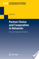 Partner Choice and Cooperation in Networks Theory and Experimental Evidence /